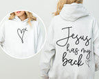 Jesus Has My Back - Hooded Sweatshirt