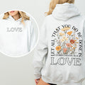 Let All That You Do, Be Done In Love - Hooded Sweatshirt