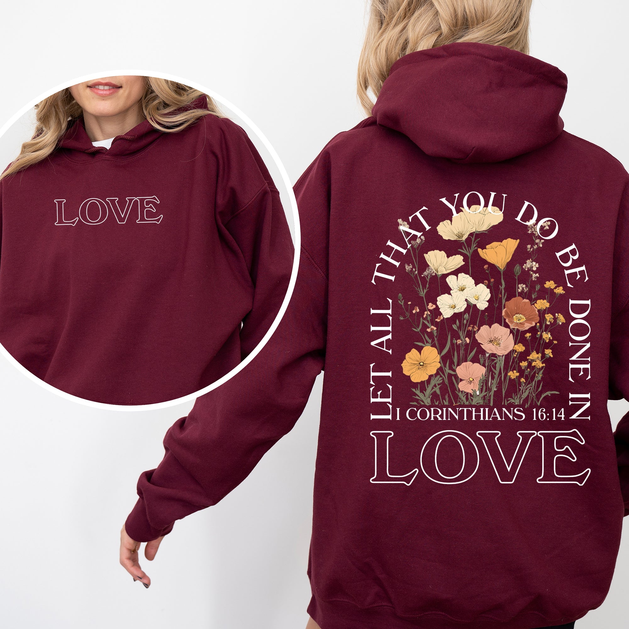 Let All That You Do, Be Done In Love - Hooded Sweatshirt