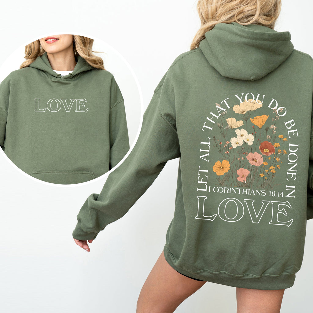 Let All That You Do, Be Done In Love - Hooded Sweatshirt
