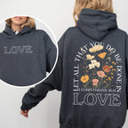 Let All That You Do, Be Done In Love - Hooded Sweatshirt