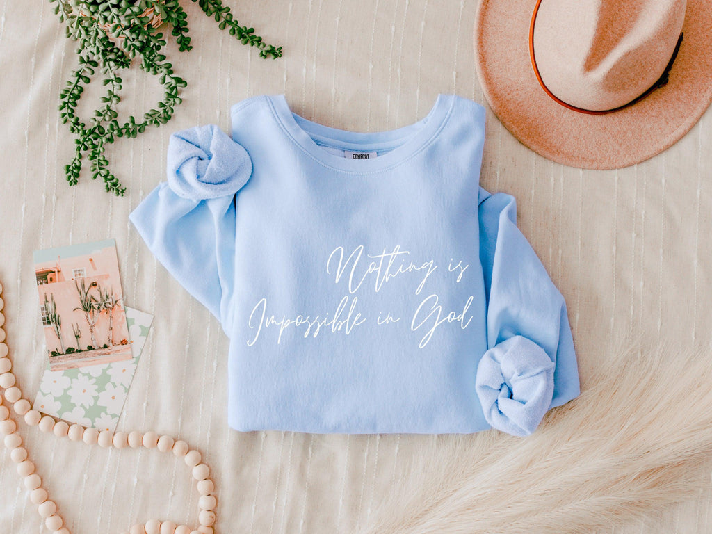 Nothing Is Impossible In God Christian Garment Dyed Comfort Colors Sweatshirt