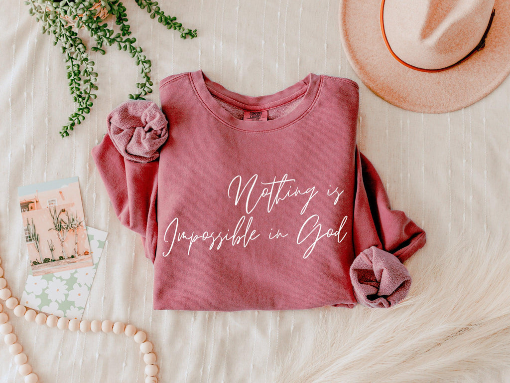 Nothing Is Impossible In God Christian Garment Dyed Comfort Colors Sweatshirt
